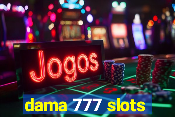 dama 777 slots